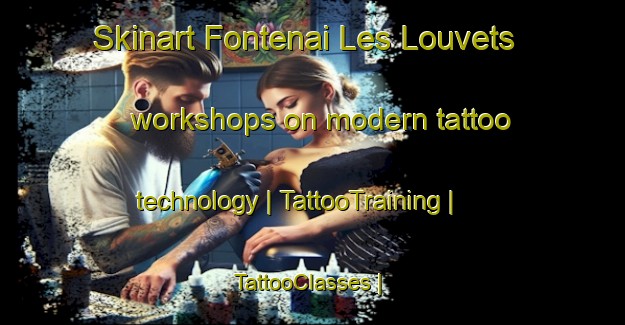 Skinart Fontenai Les Louvets workshops on modern tattoo technology | TattooTraining | TattooClasses | SkinartTraining-France